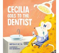 Cecilia Goes To The Dentist