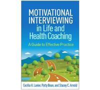 Cecilia H. Lanier Patty Bean Motivational Interviewing in Life and (Tascabile)