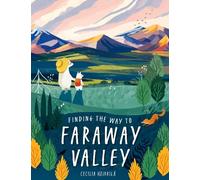 Cecilia Heikkilä Finding the Way to Faraway Valley (Copertina rigida)
