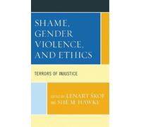Cecilia Herles Shame, Gender Violence, and Ethics (Tascabile)