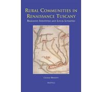 Cecilia Hewlett Rural Communities in Renaissance Tuscany (Copertina rigida)