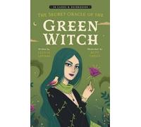 Cecilia Lattari Betti Greco The Secret Oracle of the Green Witch (Cards)