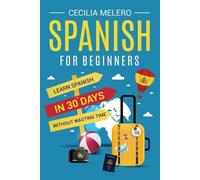 Cecilia Melero Spanish for Beginners (Tascabile) From Beginner to Advanced
