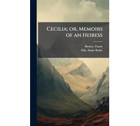 Cecilia; or, Memoirs of an Heiress