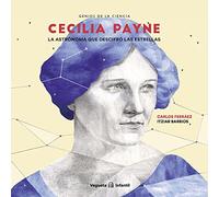 Cecilia Payne: La Astrónoma Que Descifró Las Estrellas