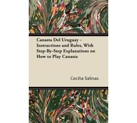 Cecilia Salinas Canasta Del Uruguay - Instructions and Rules, With S (Tascabile)