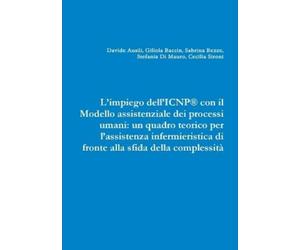 Cecilia Sironi L'impiego dell'ICNP(R) con il Modello assistenziale d (Tascabile)