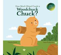 Cecilia Smith How Much Wood Could a Woodchuck Chuck? (Tascabile) Stem Twisters