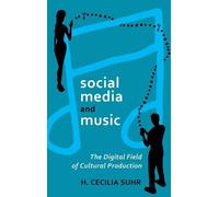 Cecilia Suhr social media and music (Copertina rigida) Digital Formations