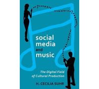 Cecilia Suhr social media and music (Tascabile) Digital Formations