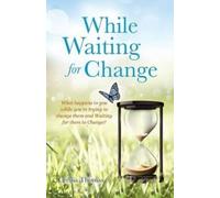 Cecilia Thomas While Waiting for Change (Tascabile)