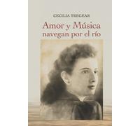 Cecilia Tregear Amor y Música navegan por el río (Tascabile)