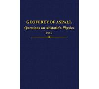 Cecilia Trifogl Geoffrey of Aspall: Questions on Aristotle’s (Copertina rigida)