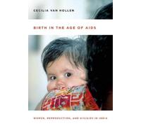 Cecilia Van Hollen Birth in the Age of AIDS (Tascabile)