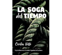Cecilia Vetti La soga del tiempo (Tascabile)