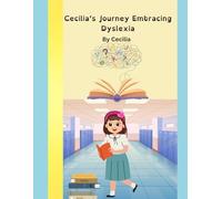 Cecilia's Journey: Embracing Dyslexia