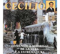 Cecilio - Homenaje A Madrigal De La Vera Y Extremadura