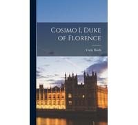 Cecily Booth Cosimo I, Duke of Florence (Copertina rigida)