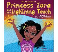 Cecily D Anthon The Adventures of Princess Zora and Her Light (Copertina rigida)