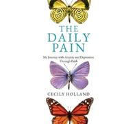 Cecily Holland The Daily Pain (Tascabile)