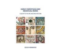 Cecily J Hennessy Early Christian and Medieval Rome (Tascabile)