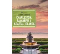 Cecily McMillan Explorer's Guide Charleston, Savannah & Coastal Isla (Tascabile)