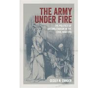 Cecily N. Zander The Army Under Fire (Copertina rigida)