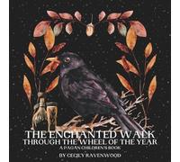 Cecily Ravenwood The Enchanted Walk Through the Seasons of the Year (Tascabile)
