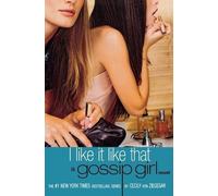 Cecily Von Ziegesar I Like It Like That (Tascabile)