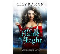 Cecy Robson Of Flame and Light (Tascabile) Weird Girls