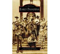 Cedar Imboden Phillips Pasadena Museum of History Early Pasadena (Tascabile)