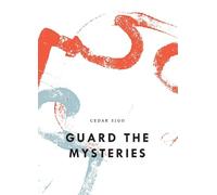 Cedar Sigo Guard The Mysteries (Tascabile) Bagley Wright Lecture Series
