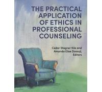 Cedar Stagner K The Practical Application of Ethics in Professional (Tascabile)
