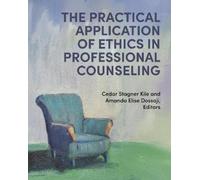 Cedar Stagner K The Practical Application of Ethics in Professional (Tascabile)