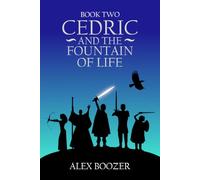 Cedric and the Fountain of Life
