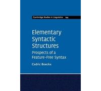 Cedric Boeckx Elementary Syntactic Structures (Tascabile)