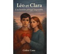 Cédric Cano Léo et Clara - une histoire presque impossible (Tascabile)