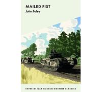 Cedric Foley Mailed Fist (Tascabile) Imperial War Museum Wartime Classics