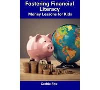 Cedric Fox Fostering Financial Literacy (Tascabile)