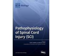 Cedric Geoffroy Warren Pathophysiology of Spinal Cord Injur (Copertina rigida)