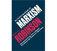 Cedric J. Robinson An Anthropology of Marxism (Tascabile)