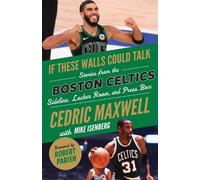 Cedric Maxwell Mike Isenber If These Walls Could Talk: Boston Celtic (Tascabile)