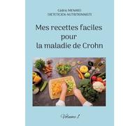 Cédric Menard Mes recettes faciles pour la maladie de Crohn (Tascabile)