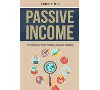 Cedric Nix Writers International Publishing Passive Income (Tascabile)