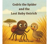 Cedric the Spider and the Lost Baby Ostrich