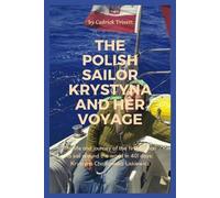 Cedrick Trivett The Polish Sailor Krystyna and Her Voyage (Tascabile)