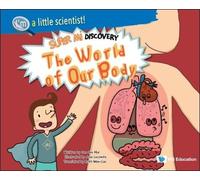 Cee Cee Mia WORLD OF OUR BODY, THE: SUPER MI DISCOVERY (Tascabile)