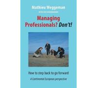 Cees Hoedemakers Mathieu Weggeman Managing Professionals? Don't (Tascabile)