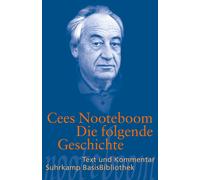 Cees Nooteboom Die folgende Geschichte: Text und Kommentar (Suhrkam (Tascabile)