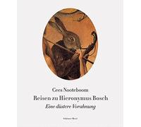 Cees Nooteboom H Reisen zu Hieronymus Bosch: Eine düstere Vor (Copertina rigida)